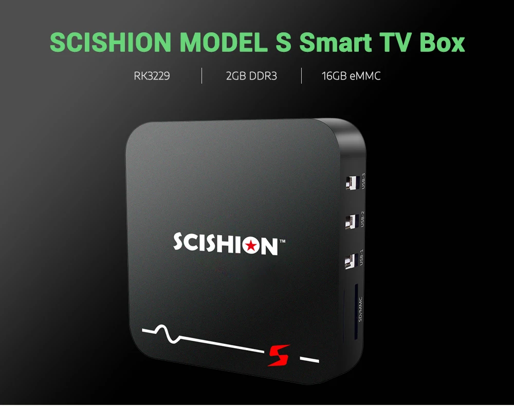 

SCISHION MODEL Smart TV Box 2+16GB RK3229 4K Android 8.1 2.4GHz WiFi Easy Install Media Player for Smart Set-top Box