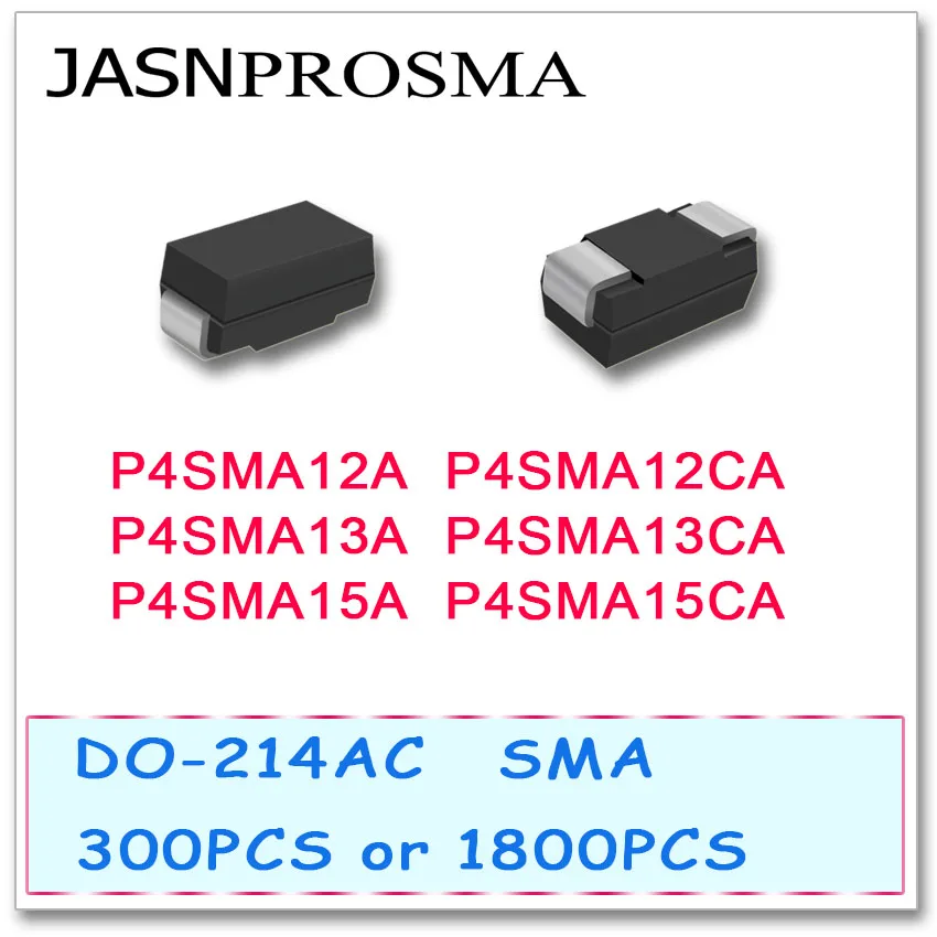 

JASNPROSMA 300 шт. 1800 шт. P4SMA12 P4SMA12A P4SMA12CA P4SMA13 P4SMA13A P4SMA13CA P4SMA15 P4SMA15A P4SMA15CA диод P4SMA