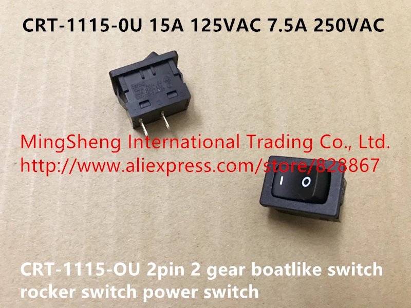 Оригинальный новый 100% CRT 1115 0U OU 15A 125VAC 7.5A 250VAC 2pin 2 gear boatlike переключатель с