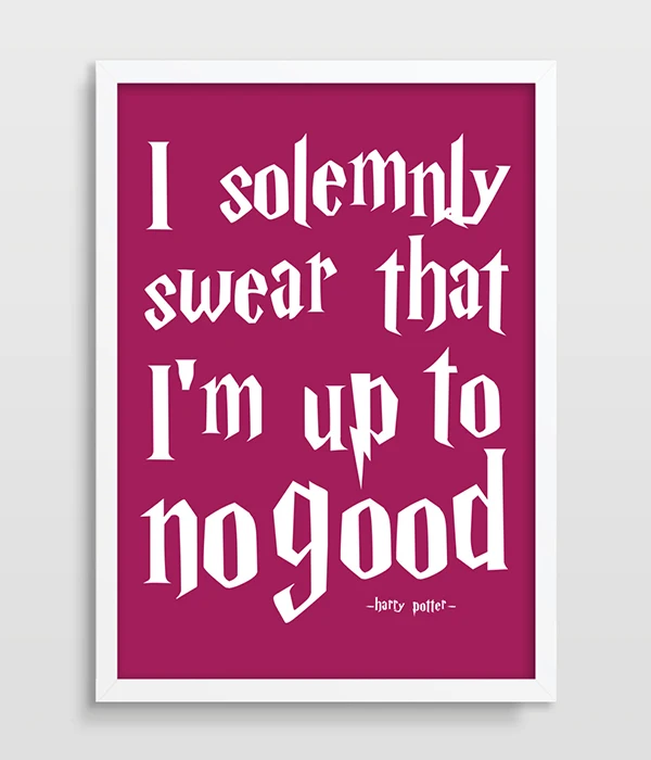 

I Solemnly Swear That I'm Up To No Good Typographic Print Harry Potter Typography Film Art Movie Poster Children's Room Boys Art