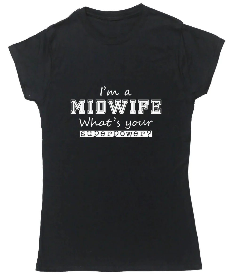

Women Tees I'm a Midwife What's Your Superpower t-shirt Lady tops