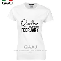 LADY GAGA T Shirt Women Print Letter  Queens Are Born In Febuary Tops Punk Tee Shirt Femme T-shirt Casual O-neck Custom tshirt