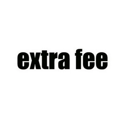 

Extra fee for shipping cost and additional pay with $1