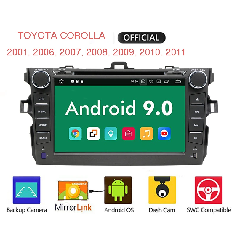 

Quad Core 1024*600 2 din Android 9.0 for TOYOTA COROLLA 2001-2006 2007 2008 2009 2010 2011 Car DVD Player Navigation GPS Radio