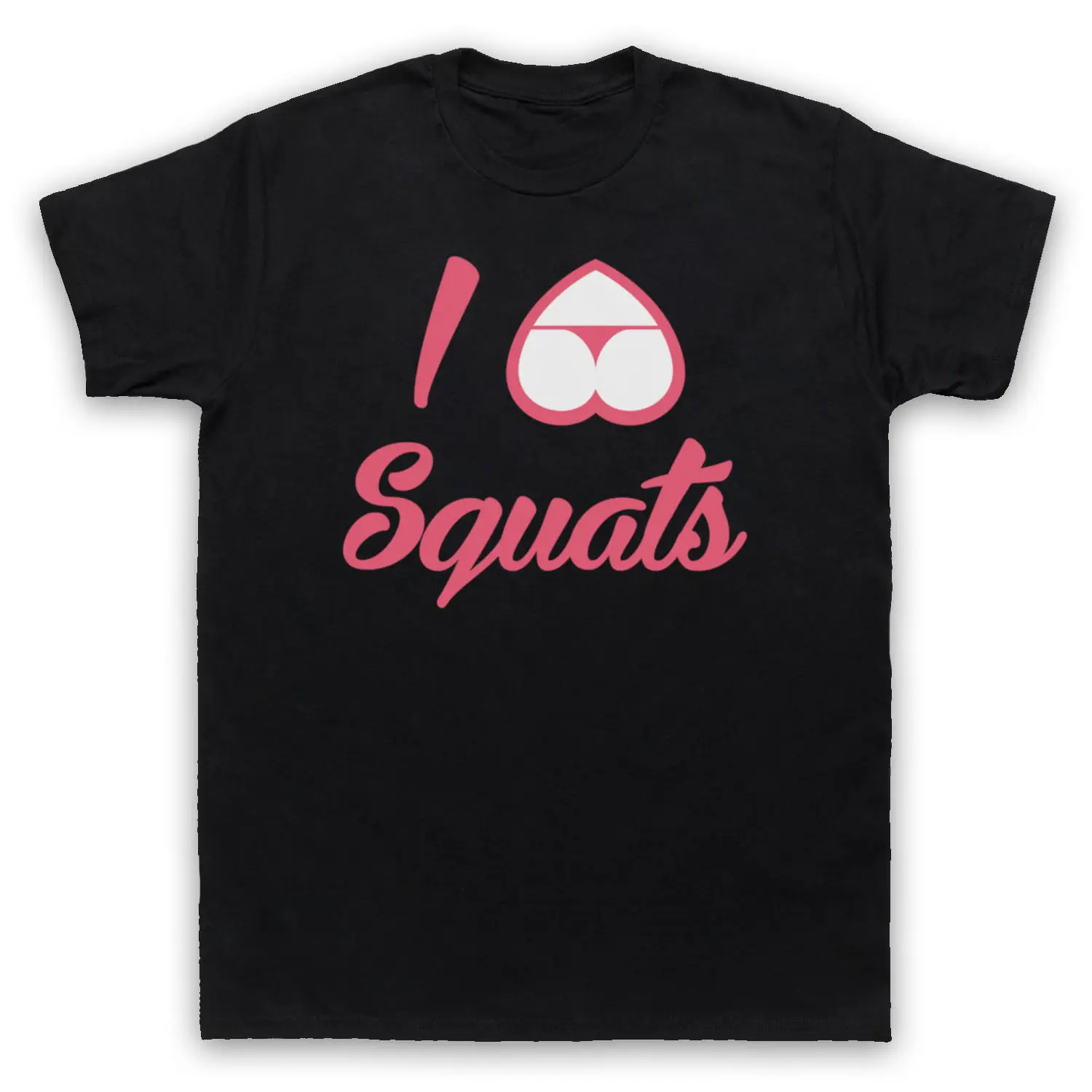 

Fitness I Love Squats Gymer Bodybuildings Quads Glutes T-shirt Men's Cotton Short Sleeve Tees Great Discount