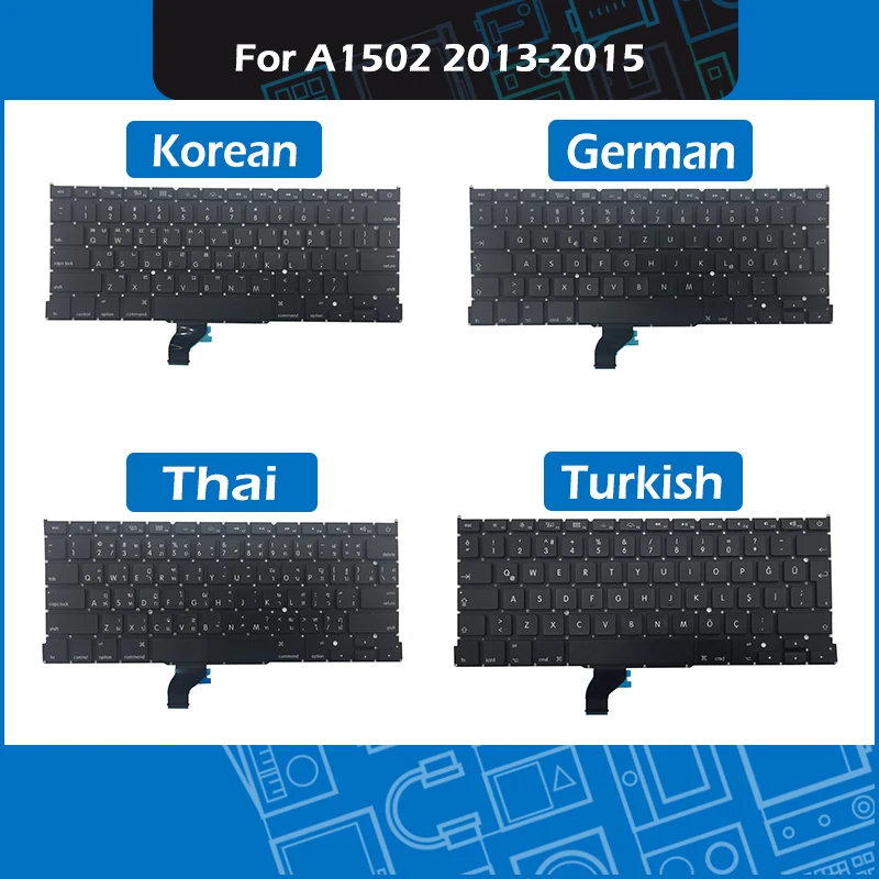 

Full New Laptop keyboard Korean German Thai Turkish Layout For Macbook Pro 13" A1502 Replacement Keyboard 2013-2015 Year