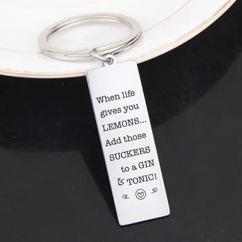 

FLYANGEL Engraved Keychain High Quality Key Holder When Life Give You Lemons Add Those Suckers To Gintonig Motivational Keyring