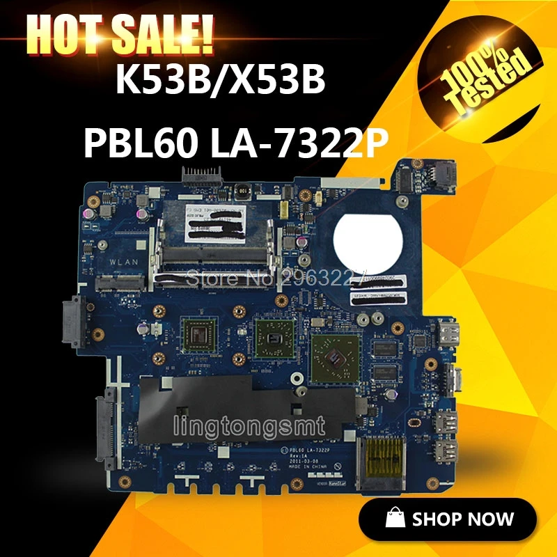 SAMXINNO For ASUS PBL60 LA-7322P Mainboard X53B K53BY K53BR K53B laptop motherboard with CPU DDR3 100% Tested SAMXINNO For ASUS PBL60 LA-7322P Mainboard X53B K53BY K53BR K53B laptop motherboard with CPU DDR3 100% Tested