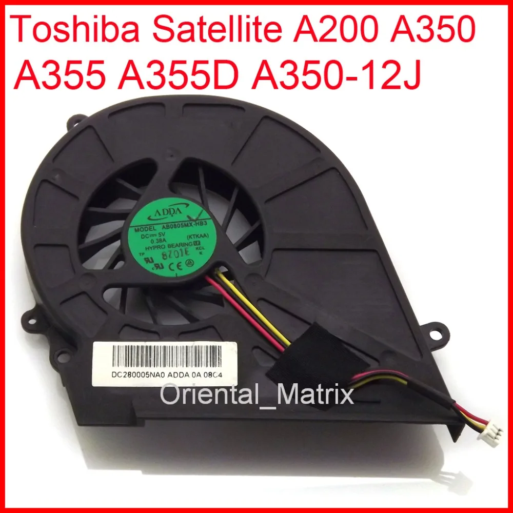

AB0805MX-HB3 DC5V 0.38A 3Pin Cooler Fan Replacement For Toshiba Satellite A350-12J A200 A350 A355 A355D Cooler Cooling Fan