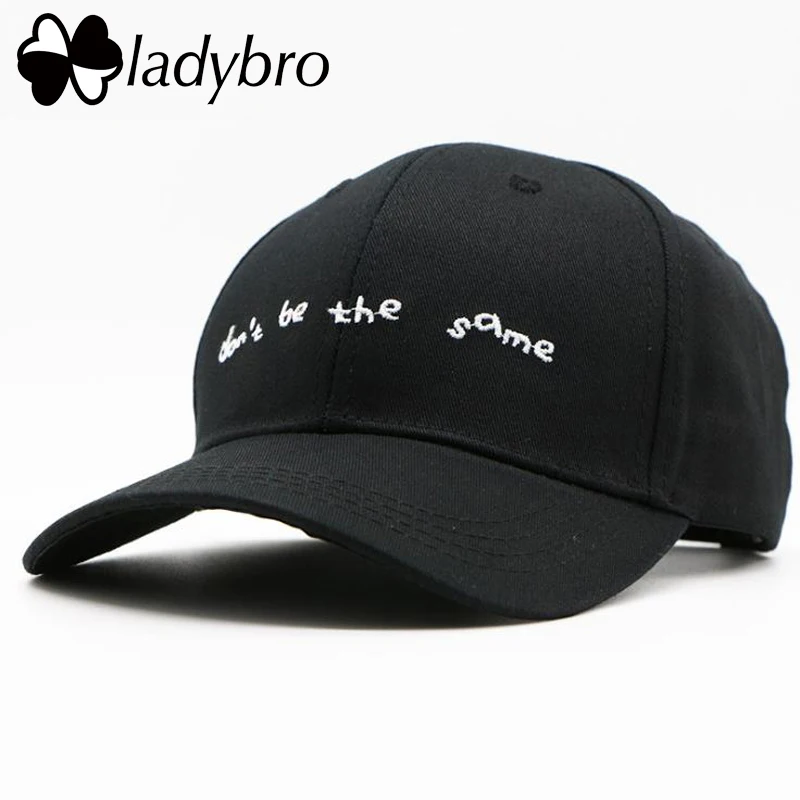 

Ladybro don't be the same be better Baseball Cap Women Men Hat Cap Female Hip Hop Dad Hat Femme Bone Male Garros Snapback Hat