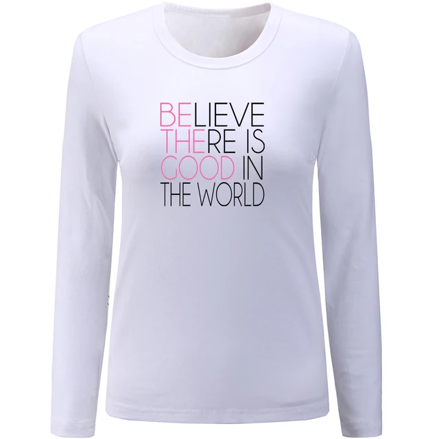 i love you love quotes full sleeve t shirt women tops believe there i love you love quotes full sleeve t shirt women tops believe there is good in
