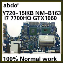 DY510/DY511 NM-B163 подходит для lenovo Y720-15IKB R720 ноутбук материнская плата Процессор i7 7700HQ GTX1060M 6 ГБ тесты работы