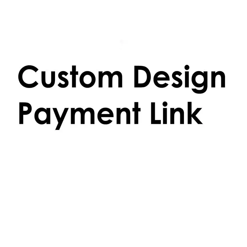 

Custom Made Design Payment Link