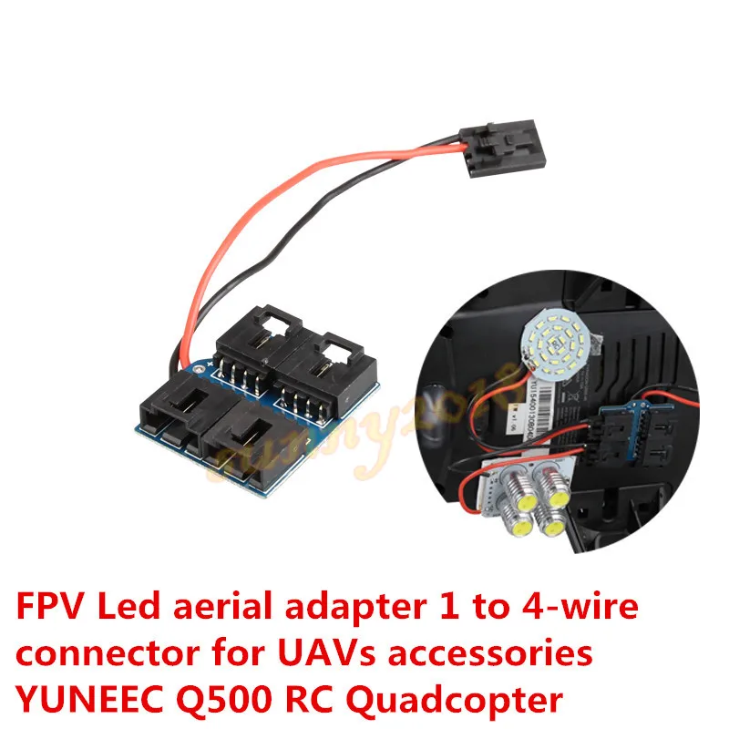 

FPV Led aerial adapter 1 to 4-wire connector for UAVs accessories YUNEEC Q500 RC Quadcopter