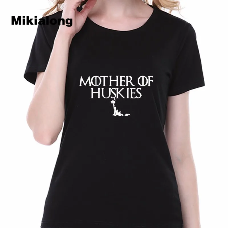 

MOTHER OF HUSKIES Graphic Tee Women T Shirt Femme 2017 Summer Short Sleeve Female T-shirt Harajuku Tshirt Cotton Women Top Mujer