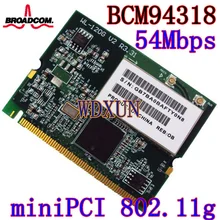 Broadcom BCM4318 Беспроводной Wlan сетевой адаптер Wi-Fi мини PCI карта той же расцветки; 54 Мбит/с Ethernet для проектора