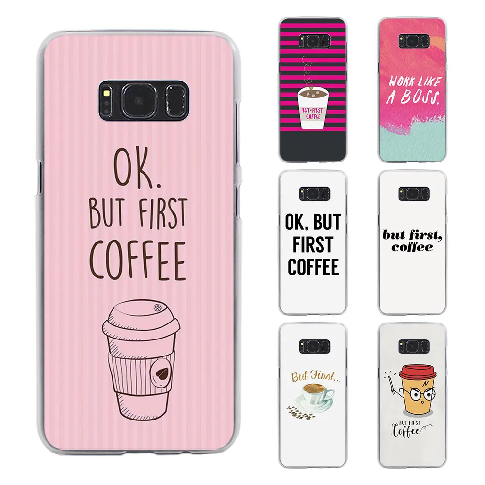 

Ok But First Coffee Funny style transparent phone shell Case for Samsung Galaxy S8 S8 Plus note 5 4 S6 S7 edge