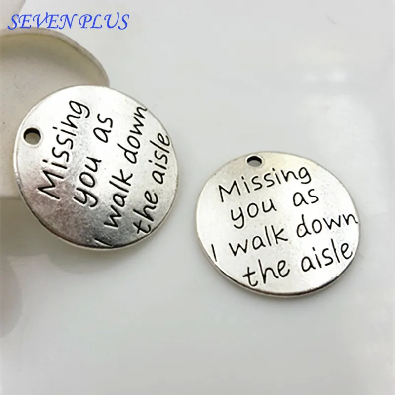 

High Quality 20 Pieces/Lot Diameter 23mm Letter Printed Missing You As I walk Down The Aisle Love Words Charms