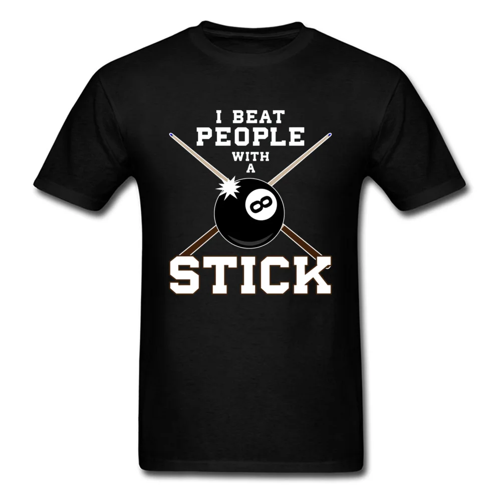 cosie Birthday Summer Autumn 100% Cotton Crewneck Student Tops Shirt Printed On Sweatshirts Dominant Short Sleeve T Shirt I Beat People With A Stick Billiards T shirt black