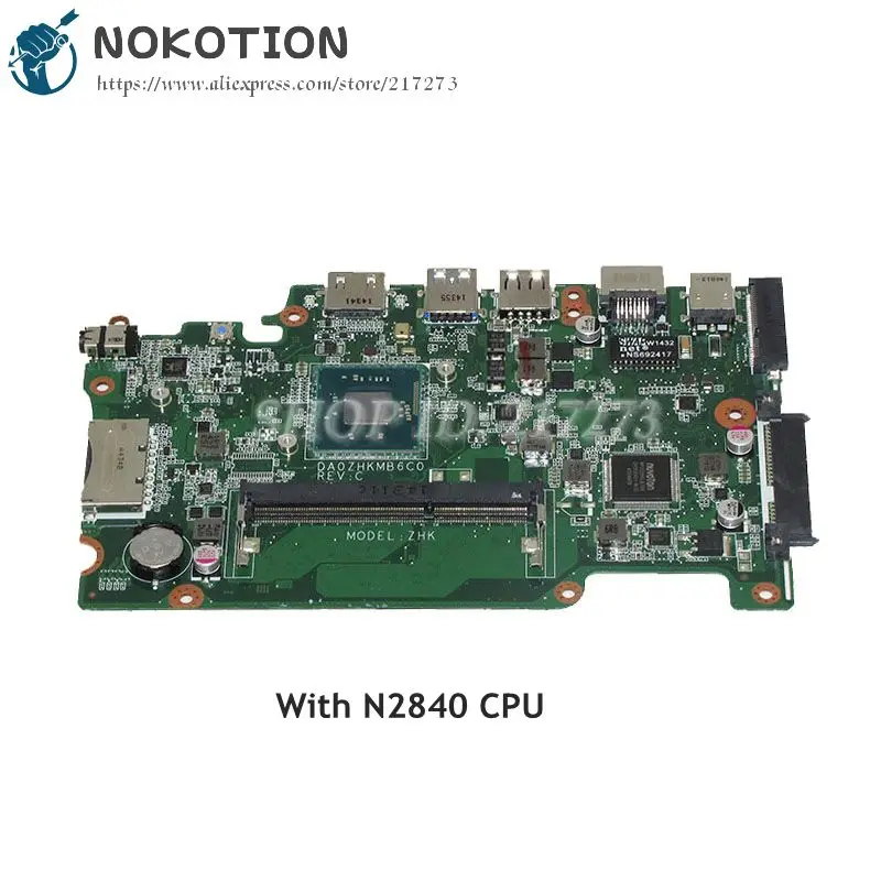 Материнская плата NOKOTION NBMRK11001 NB.MRK11.001 для ноутбука Acer aspire ES1 111 DA0ZHKMB6C0 SR1YJ N2840 CPU DDR3L