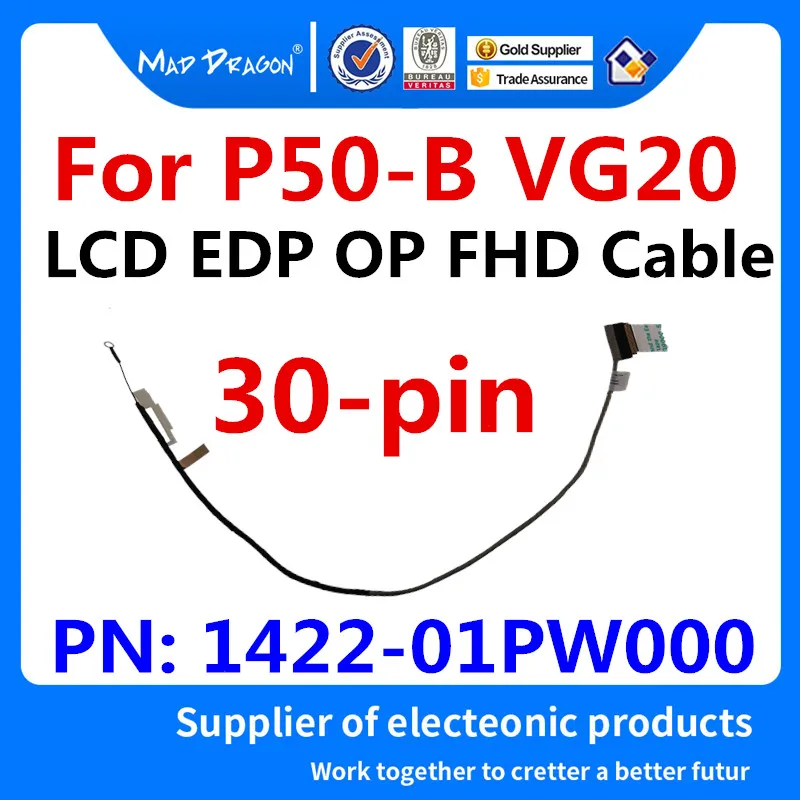 

MAD DRAGON Brand laptop new LVDS Lcd EDP Cable For Toshiba P50-B VG20 EDP OP FHD 30pin Screen Display Cable 1422-01PW000 30-pin