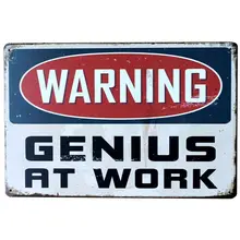 Предупреждение Genius на работе металлическая жестяная вывеска винтажный Настенный декор окраска пластин ретро искусство крафтовый паб украшение дома 20*30 см A195