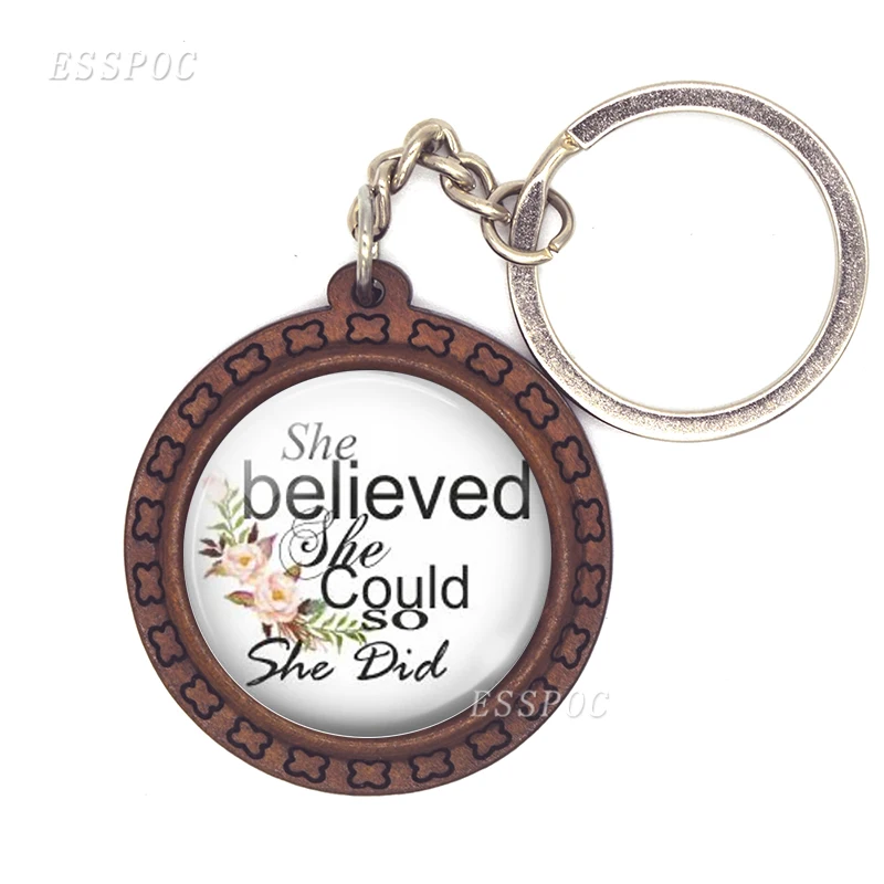 

She Believed She Could So She Did Keychain Literary Quote Wooden Pendant Car Key Chain Key Holder Inspirational Jewelry Gifts