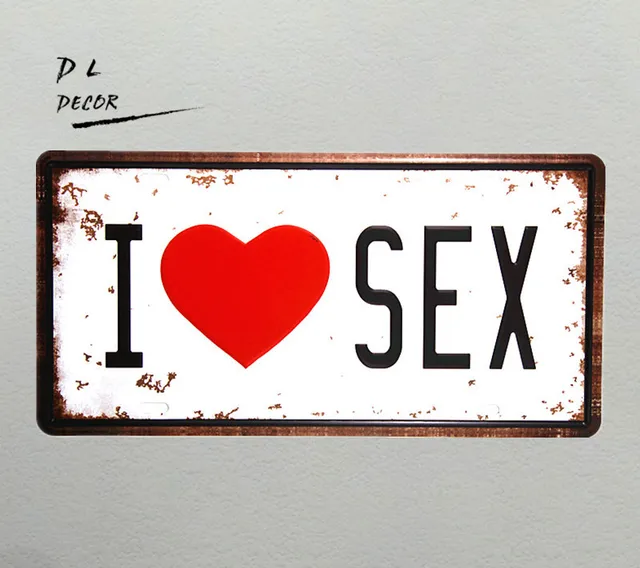 Dl I Love Sex License Plate Vintage Crafts Shabby Chic Metal Sign Home Decor Wall Sticker