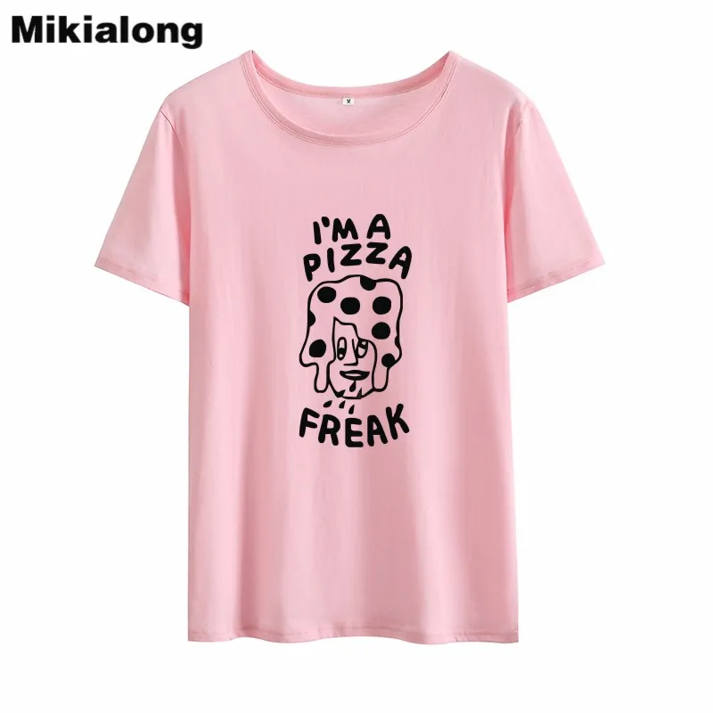 Mikialong I'm A Pizza Freak Забавные футболки для женщин 2018 летняя Harajuku футболка с коротким