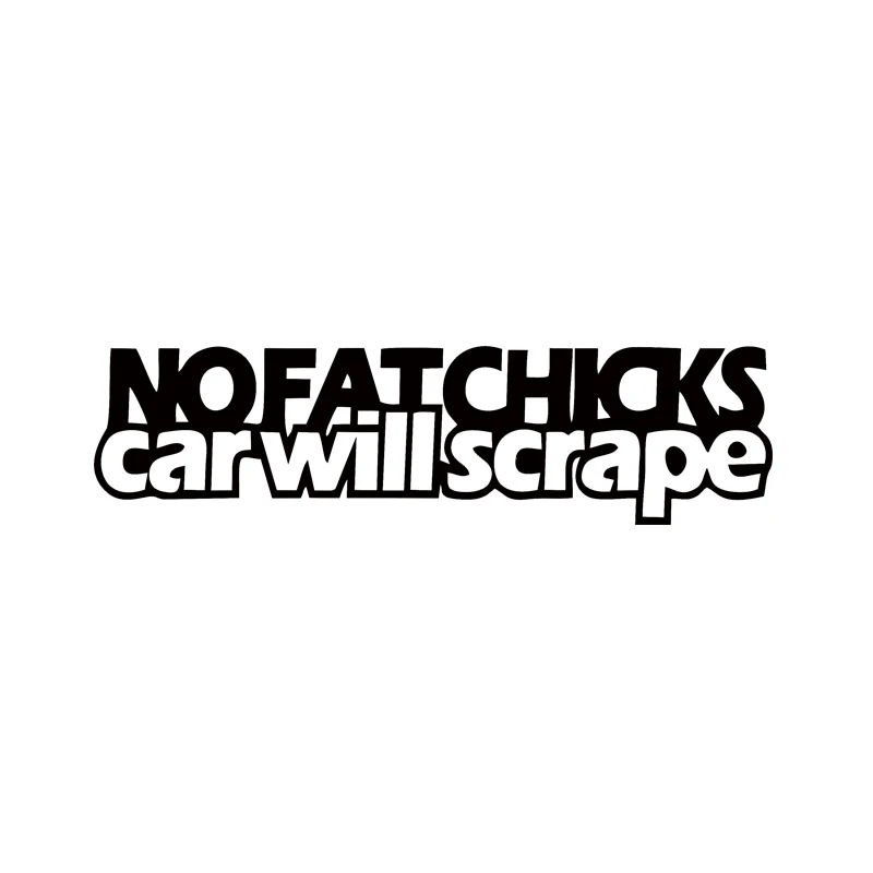 

2017 Hot Sale Car Stying No Fat Chicks Car Will Scrape Sticker Decal Vinyl Jdm Funny Jdm