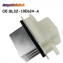 BL3Z-19E624-A BL3Z19E624A ОВКВ электродвигатель вентилятора резистор для Ford YH1829 BL34-19E624-AA BL3419E624AA автомобильные аксессуары