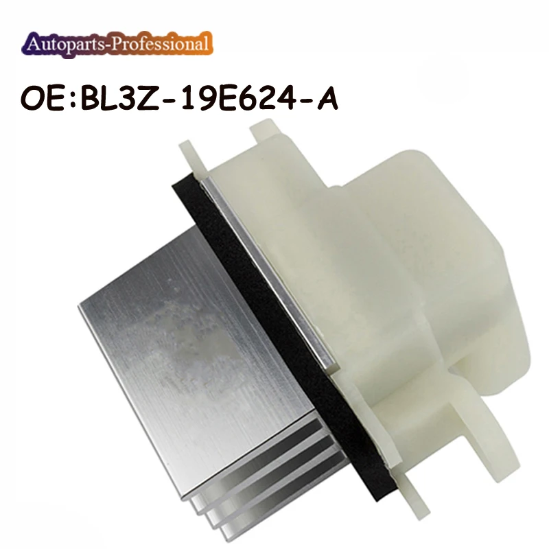 

BL3Z-19E624-A BL3Z19E624A New HVAC Blower Motor Resistor For Ford YH1829 BL34-19E624-AA BL3419E624AA car accessories