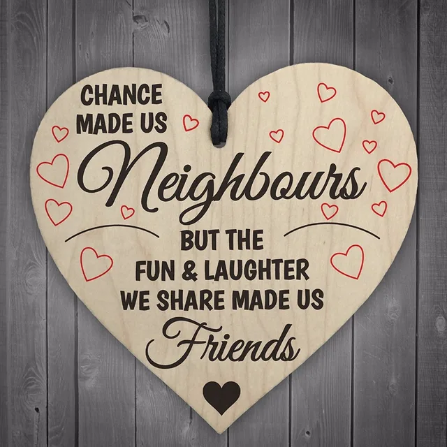 Chance Made Us Neighbors Laughter Fun Made us Friends 2021