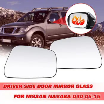

Rearview Mirror Electric Wing Door Heated Rearview Mirror Glass For Nissan Navara D40 2005 2006 2007 2008 2009 2010 2011-2015
