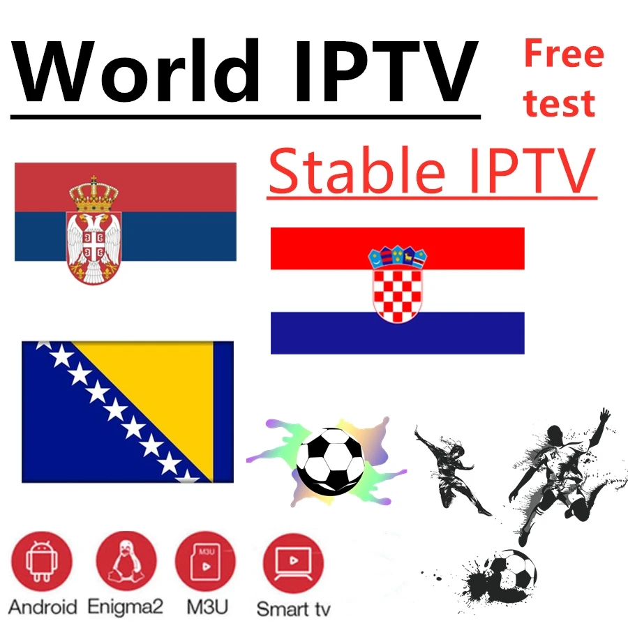 

World IPTV Bosnia Croatia Serbia TV 7000+ live Support Android m3u enigma2 2000+movie