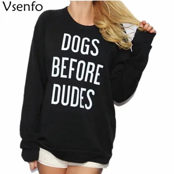 

Vsenfo Harajuku Hoodies Women DOGS BEFORE DUDES Tumblr Sweatshirt Pullover Crewneck Hoodie Sudadera Mujer