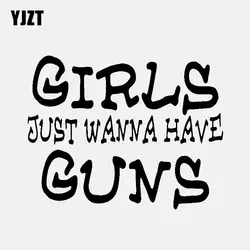 YJZT 13,6 см * 10,5 см интересных девушек Just Wanna Have Пистолеты виниловая наклейка автомобиля Стикеры черный, серебристый цвет C11-1709