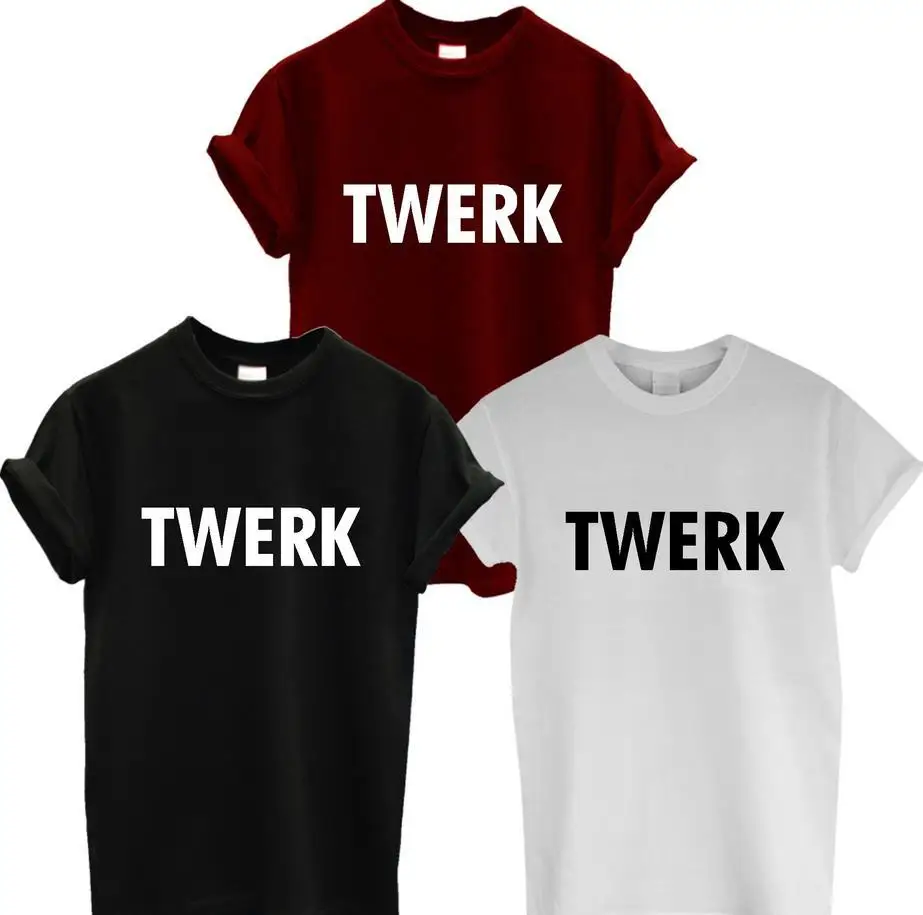

TWERK Letters Print Women Tshirt Cotton Casual Shirt For Lady Funny White Black Top Tee Big Size Hipster HH503-431