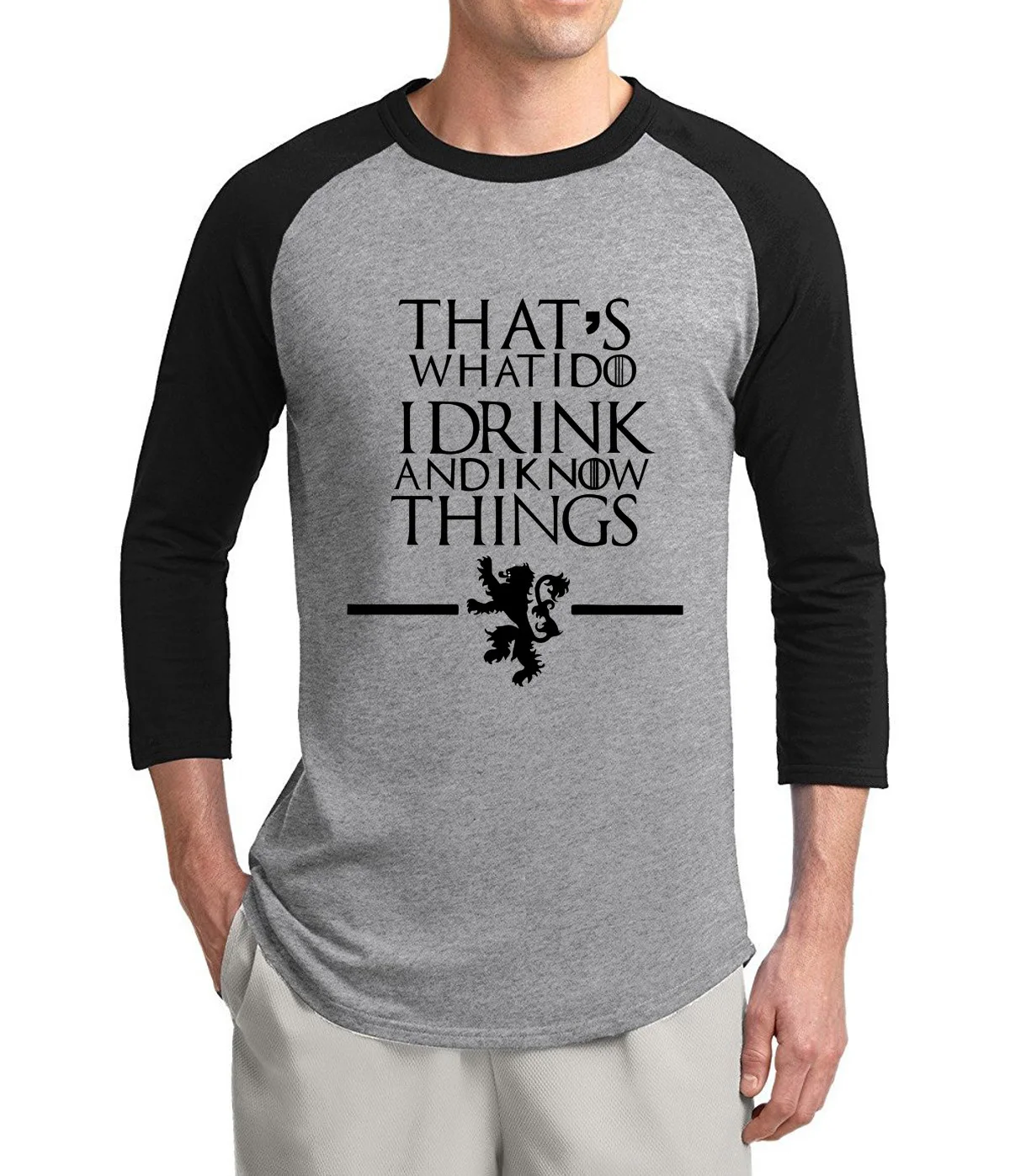 

That's What I Do I Drink and I know Things Game of Thrones raglan men t-shirt 3/4 sleeve t shirts 2019 summer cotton top tees
