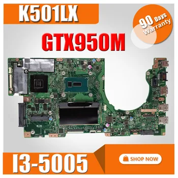 

K501LX Motherboard I3-5005 GTX950M For Asus K501L K501LB K501LN A501L Laptop motherboard K501LX Mainboard K501LX Motherboard