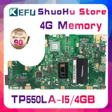 KEFU For ASUS vivobook TP550LD TP550LA TP550LN TP550L CPU I5 Memory 4G laptop motherboard tested 100% work original mainboard KEFU For ASUS vivobook TP550LD TP550LA TP550LN TP550L CPU I5 Memory 4G laptop motherboard tested 100% work original mainboard