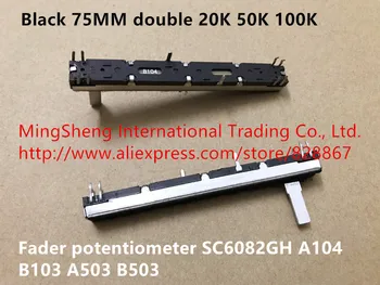 

Original new 100% black 75MM double 20K 50K 100K fader potentiometer SC6082GH A104 B103 A503 B503 (SWITCH)
