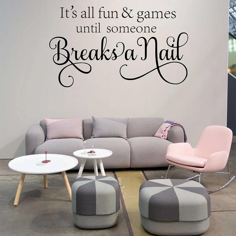 It's all fun & games until someone Breaks a Nail! Salon Vinyl Wall Decal Salon It's all fun & games until someone Breaks a Nail! Salon Vinyl Wall Decal Salon