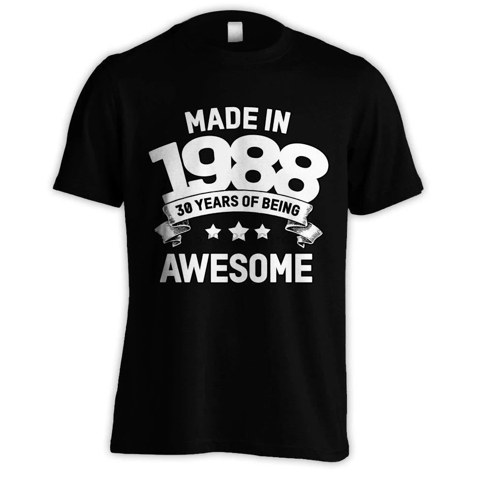MADE IN 1988 30 YEARS OF BEING AWESOME! 30TH BIRTHDAY GIFT T-SHIRT S-5XL 100% cotton tee shirt tops wholesale | Мужская одежда