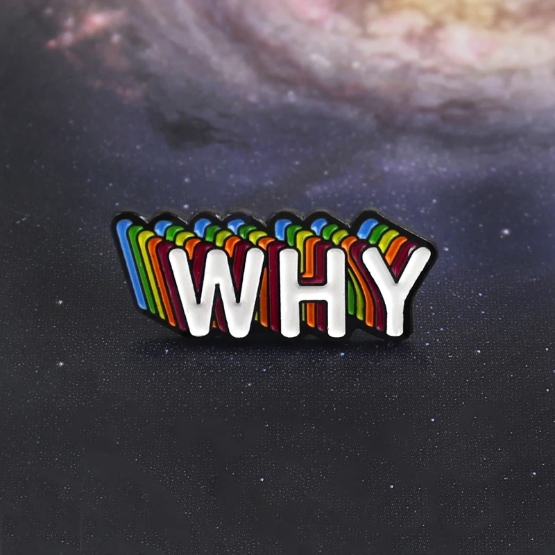 

Character Brooch Rainbow Letters Overlay "WHY" Enamel Pin Sweater Backpack Creative Badge Friends and Kids Inspirational Gifts