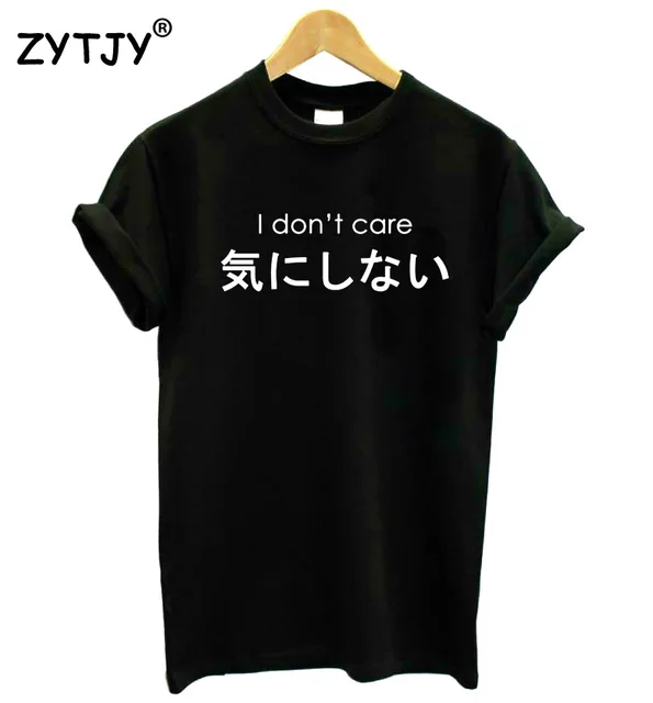 Cheap I don't care japanese Letters Print Women Tshirt Cotton Casual Funny t Shirt For Girl Hipster Street Wear Drop Ship ZT203-107