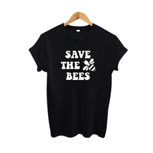 Femme Tops Bees Lovers Save The Bees Slogan Women T Shirt Protection Earth Environment Slogan Hipster Harajuku Print T-shirt slogan