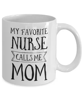 

My Favorite Nurse Calls Me Mom Mug, 11 oz Ceramic White Coffee Mugs