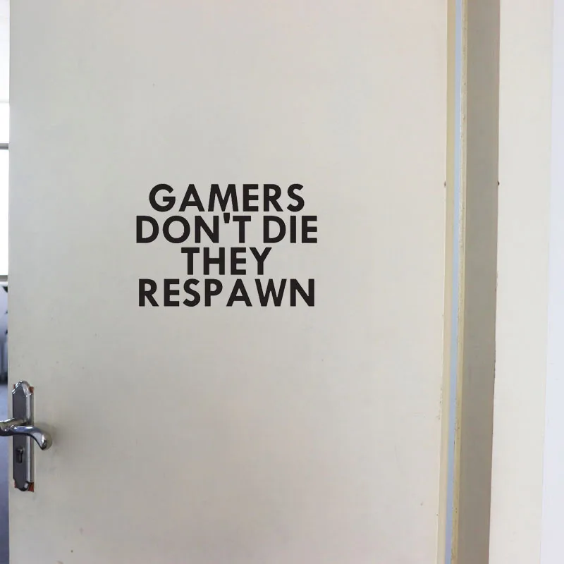 

YOJA 25*16.9CM GAMERS DON'T DIE THEY RESPAWN Home Decor Wall Sticker Door Decals D1-0122
