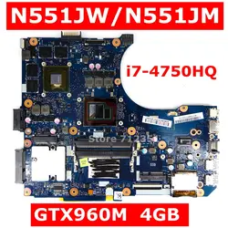 N551JW материнская плата I7-4750HQ Процессор GTX960M 4G Материнская плата Asus N551JB G551J G551 N551JW N551JK N551JM материнская плата для ноутбука 100% Тесты